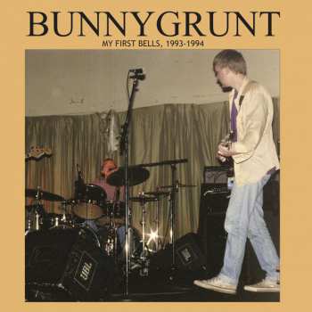 LP Bunnygrunt: My First Bells, 1993-1994 NUM