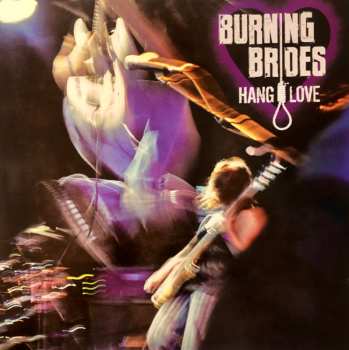 2LP Burning Brides: Hang Love