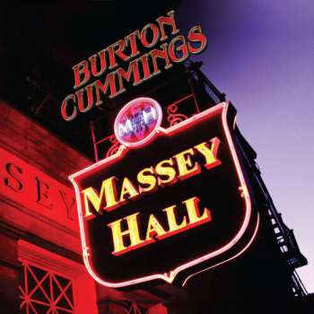 CD Burton Cummings: Massey Hall
