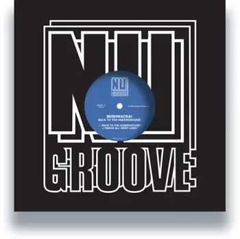 Bushwacka!: Back To The Underground