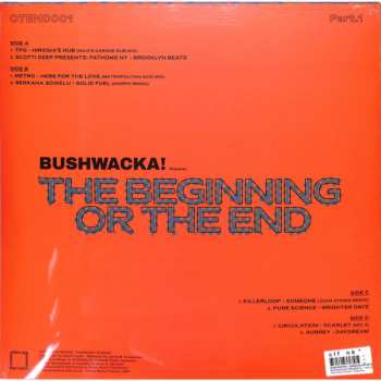 2LP Bushwacka!: The Beginning Or The End (Part. 1)