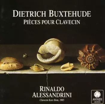 Buxtehude / Alessandrini: Harpsichord Works