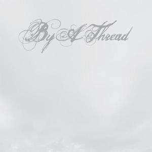 Album By A Thread: By A Thread