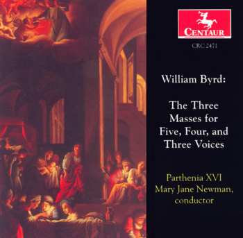 Album Byrd / Newman / Parthenia Xvi: 3 Masses For 5 4 & 3 Voices