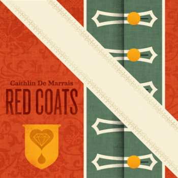 LP Caithlin De Marrais: Red Coats LTD | CLR