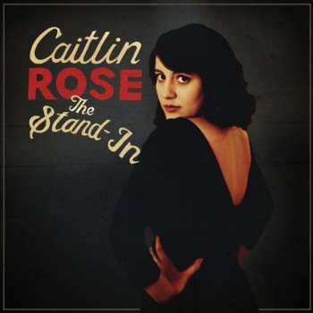 CD Caitlin Rose: The Stand-In