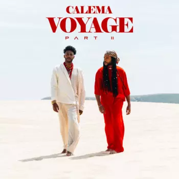 Calema: Voyage (Part. II)