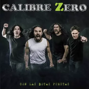 Calibre Zero: Con Las Botas Puestas