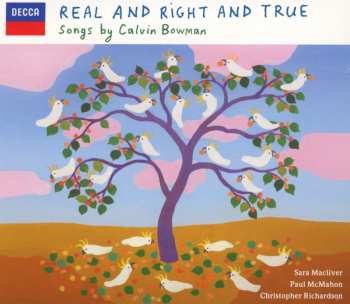 2CD Calvin Bowman: Real And Right And True