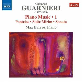 2CD Mozart Camargo Guarnieri: Piano Music • 1: Ponteios • Suite Mirim • Sonata