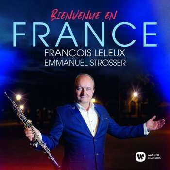 CD Francois Leleux: Bienvenue En France