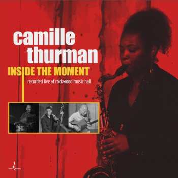 Album Camille Thurman: Inside the Moment