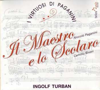 CD Camillo Sivori: I Virtuosi Di Paganini - Il Maestro E Lo Scolaro