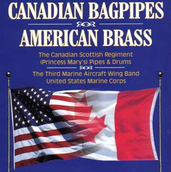 Album Canadian Bagpipes American Brass / Various: Canadian Bagpipes American Brass
