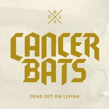 CD/DVD Cancer Bats: Dead Set On Living