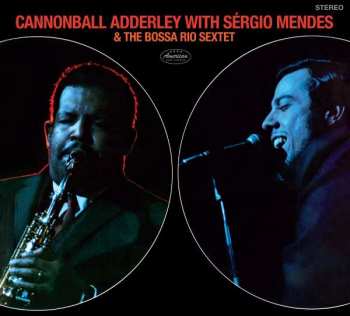 CD Cannonball Adderley: Cannonball Adderley With Sèrgio Mendes & The Bossa Rio Sextet