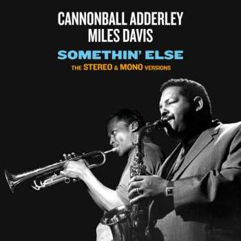 2CD Cannonball Adderley: Somethin' Else (The Stereo & Mono Versions)