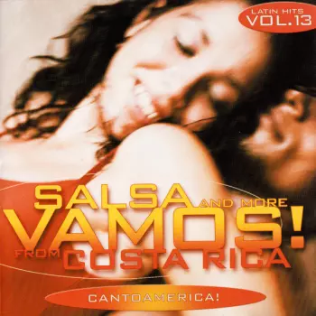 Cantoamérica: Vamos! Salsa And More From Costa Rica