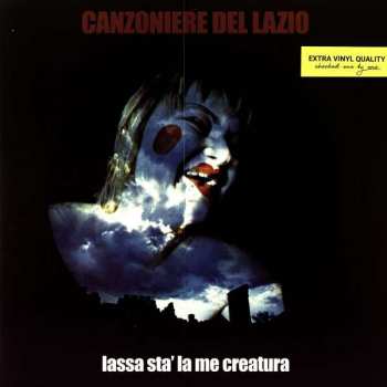 LP Canzoniere Del Lazio: Lassa Stà La Me Creatura LTD