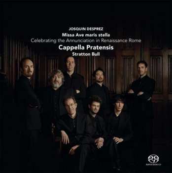 SACD Josquin Des Prés: Missa Ave Maris Stella (Celebrating The Annunciation In Renaissance Rome)