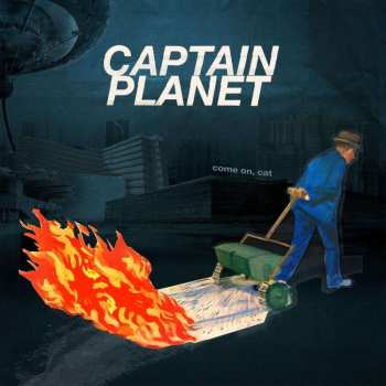 LP Captain Planet: Come On, Cat