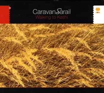 CaravanSarail: Walking To Kashi