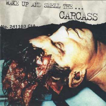 CD Carcass: Wake Up And Smell The...