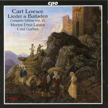 Album Carl Loewe: Lieder & Balladen - Complete Edition Vol. 21