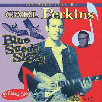 Album Carl Perkins: Blue Suede Shoes (The Very Best Of Carl Perkins)
