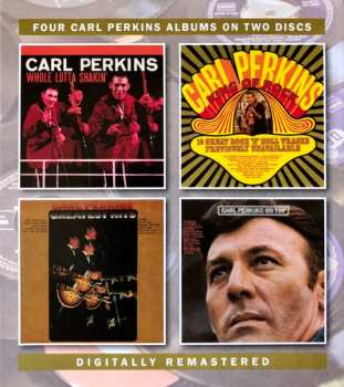 2CD Carl Perkins: Whole Lotta Shakin’ / King Of Rock / Greatest Hits / On Top