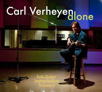 Album Carl Verheyen: Alone (Solo Guitar Improvisations Volume 2)