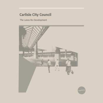 Album Carlisle City Council: Lanes Re-development