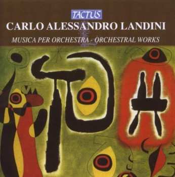 Album Carlo Alessandro Landini: Musica Per Orchestra - Orchestral Works