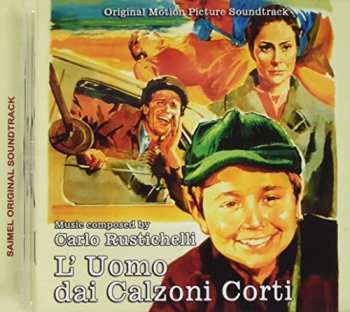 Album Carlo Rustichelli: L' Uomo Dai Calzoni Corti (Original Motion Picture Soundtrack)