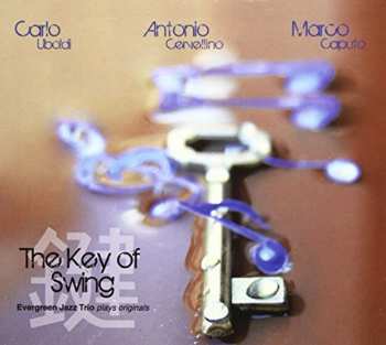 Album Carlo Uboldi: Evergreen Jazz Trio Plays Originals / The Key Of Swing