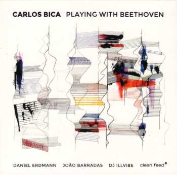 CD Carlos Bica: Playing With Beethoven