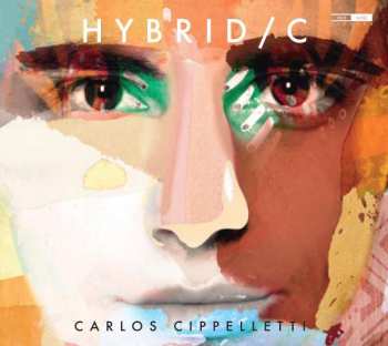 CD Carlos Cippelletti: Hybrid / C