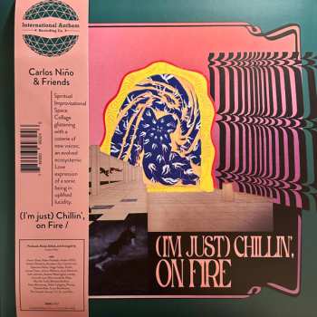 2LP Carlos Niño & Friends:   (I'm just) Chillin', on Fire  CLR | LTD