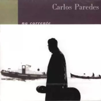 Carlos Paredes: Na Corrente