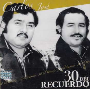 Album Carlos Y Jose: 30 Del Recuerdo