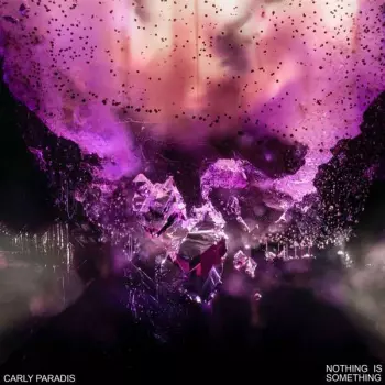 Carly Paradis: Nothing Is Something