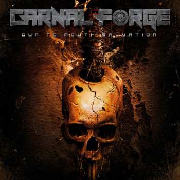 LP Carnal Forge: Gun To Mouth Salvation LTD