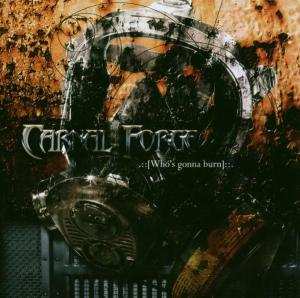 CD Carnal Forge: Who's Gonna Burn
