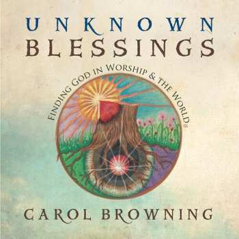 Album Carol Browning: Unknown Blessings