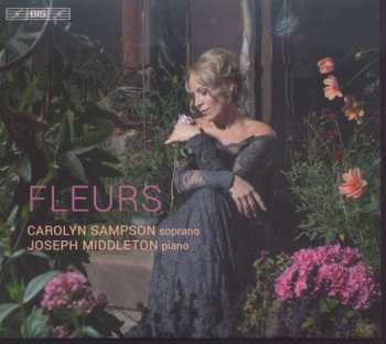 SACD Carolyn Sampson: Fleurs