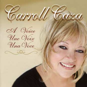 Album Carroll Caza: Voice Un Voix Una Voice