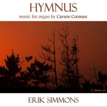 Album Carson Cooman: Hymnus: Music For Organ By Carson Cooman