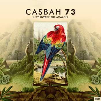 LP Casbah 73: Let's Invade The Amazon