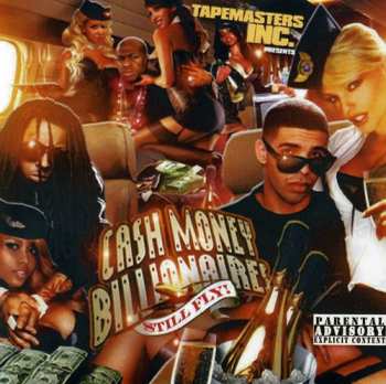 CD Cash Money Billionaires: Still Fly