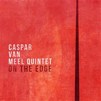 CD Caspar Van Meel Quintet: On The Edge